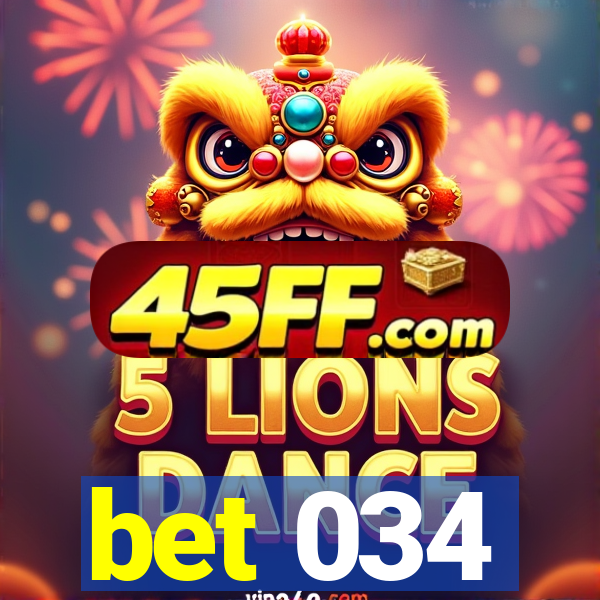 bet 034